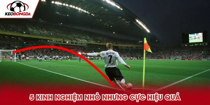 5 kinh nghiệm nhỏ nhưng cực hiệu quả